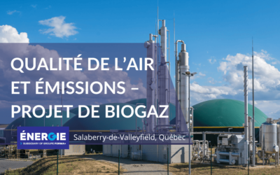 Qualité de l’air et émissions – Projet de biogaz à Salaberry-de-Valleyfield